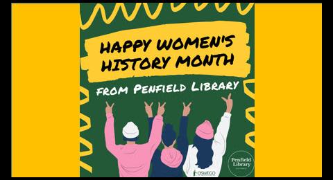 Happy Women's History Month from Penfield Library