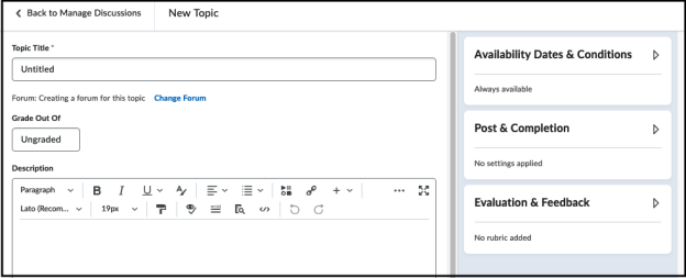 The discussion topic editor's layout matches that of the assignment's editor. Availability Dates &amp; Conditions, Post &amp; Completion, and Evaluation &amp; Feedback setting areas are expandable and located on the right side.